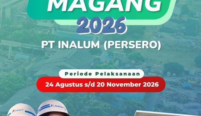 INALUM Buka Program Magang 2026, Siapkan Talenta Muda Hadapi Dunia Industri